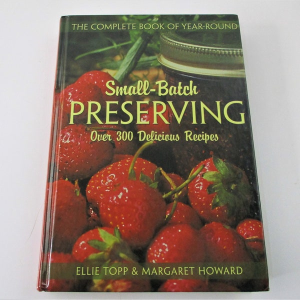 Complete Book of Year Round Small Batch Preserving BK2162