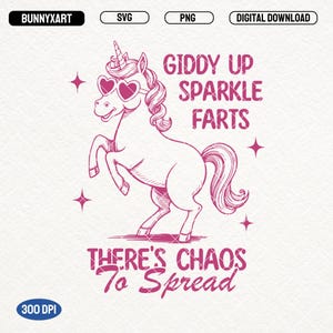 Giddy Up Sparkle Farts SVG PNG, Divertente design per maglietta unicorno, C'è caos da diffondere PNG, Citazioni sarcastiche di animali, Adesivi, Tazze