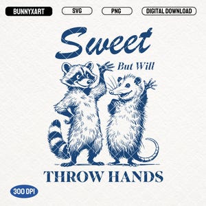 Sweet But Will Throw Hands SVG PNG, Funny Raccoon Shirt Design, Funny Opossum PNG, Feral Raccoon, Vintage Retro Raccoon Opossum, Trash Panda