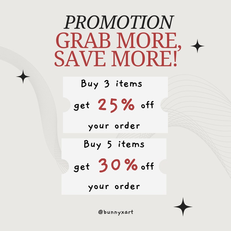 May include: A promotional graphic with the text "PROMOTION GRAB MORE, SAVE MORE!" in a dark red font. It features two coupons offering discounts: Buy 3 items, get 25% off, and Buy 5 items, get 30% off. The graphic includes star shapes and a username.