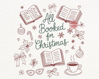 May include: A digital download graphic featuring the phrase "All Booked for Christmas" in green script, accompanied by illustrations of books, baubles, snowflakes, and a coffee cup. The design is in a line art style with a neutral colour palette.