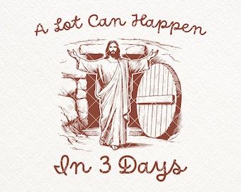 A Lot Can Happen in 3 Days SVG PNG, Christian Easter Shirt Design, Jesus PNG, Vintage Retro Christian, Bible Verse, He is Risen Png, Mugs