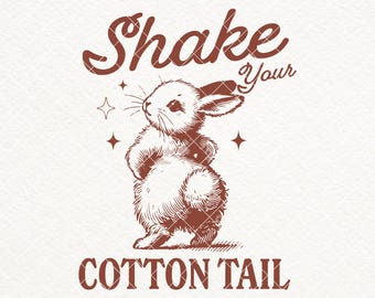 Shake Your Cotton Tail SVG PNG, Cute Easter Bunny Shirt Design, Easter Bunny Vibes Girl Svg, Coquette Bunny, Retro Easter, Funny Easter Png