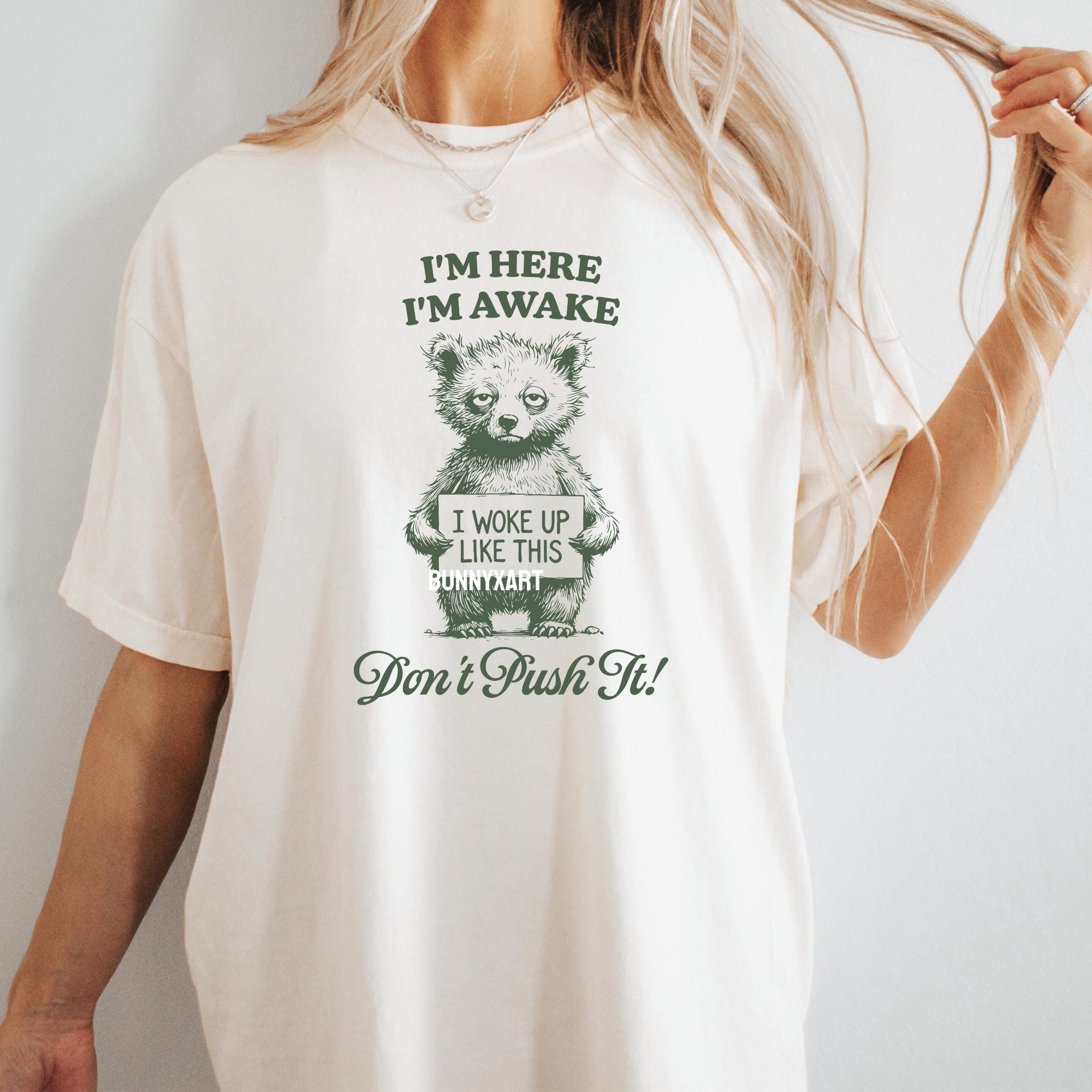 I'm Here I'm Awake Don't Push It SVG PNG, Funny Sarcastic Quotes ...