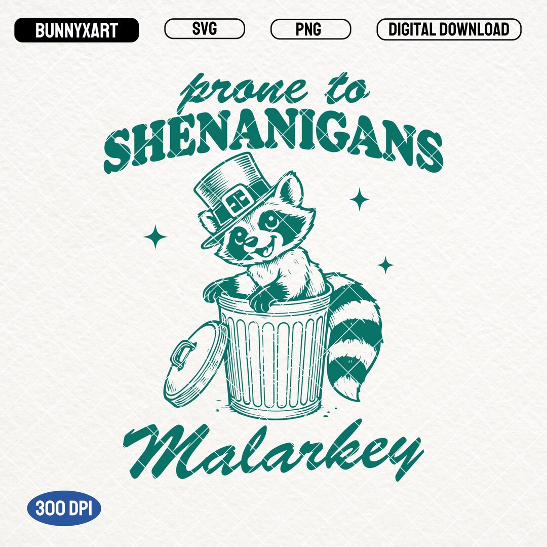 Prone to Shenanigans and Malarkey SVG PNG, Funny Raccoon, St Patricks