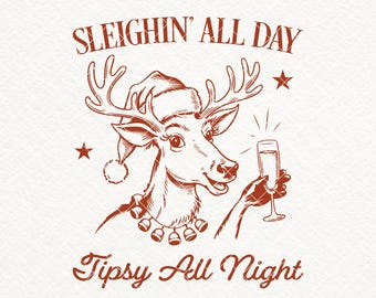 Sleighin All Day SVG PNG, Funny Reindeer Svg, Christmas Girl, Christmas Drinking Png, Wine Lover, Vintage Retro Funny Christmas Sublimation