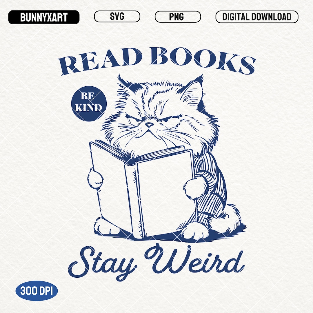 Read Books Be Kind Stay Weird SVG PNG, Vintage Funny Cat Png, Bookish ...