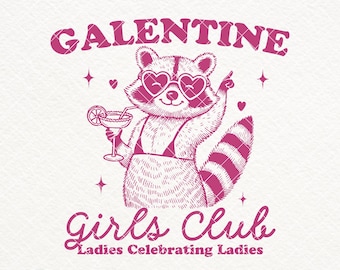 Galentine SVG PNG, Galentine Girls Club, Funny Valentine Raccoon Shirt Design, Cocktail Club Social Club Girls Club, Valentine Girl Club PNG