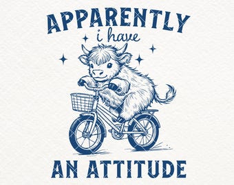 Grappige hooglandkoe SVG-PNG: Attitude Shirt Design (digitale download)