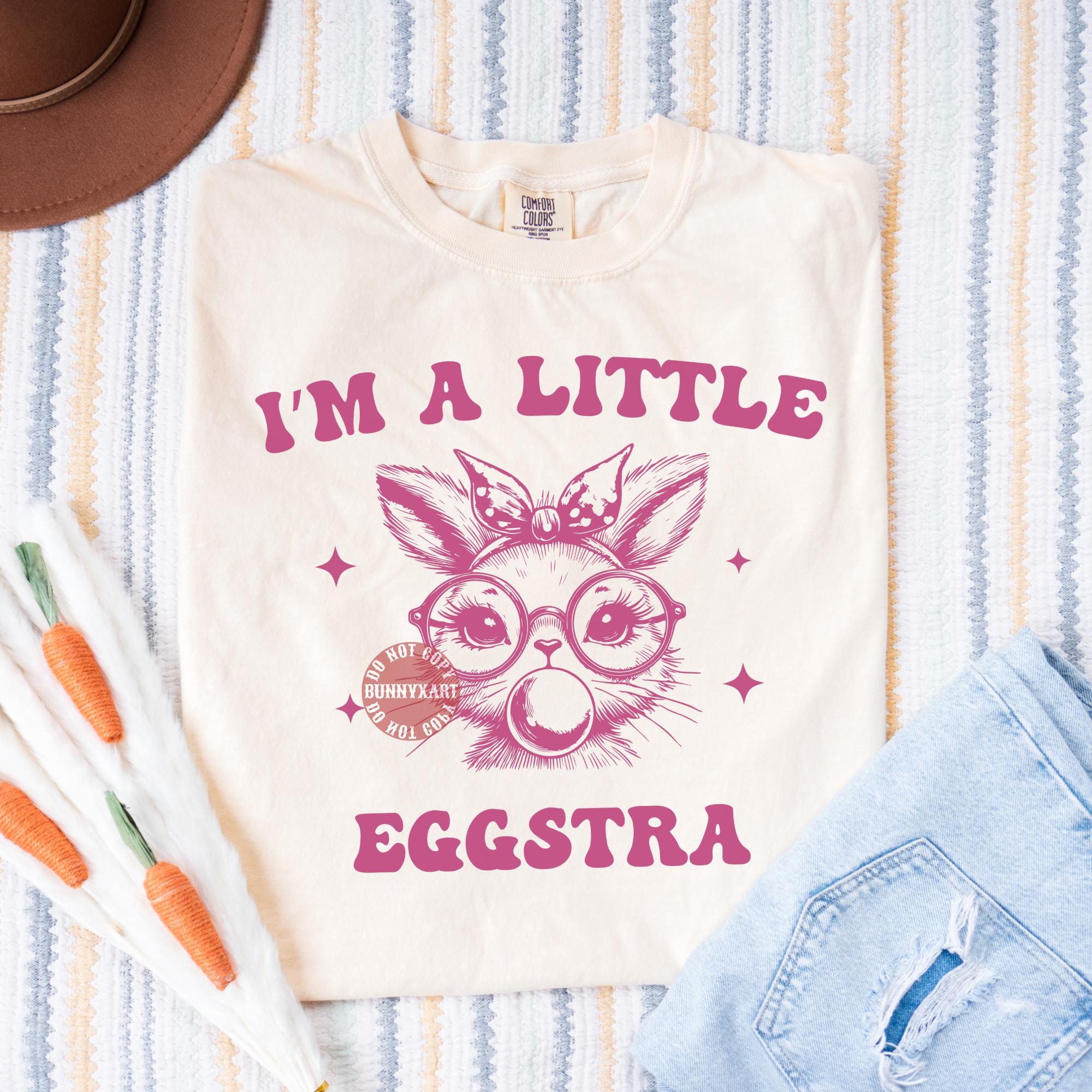 I'm A Little Eggstra SVG PNG, Funny Easter Bunny Shirt, Sassy Rabbit ...
