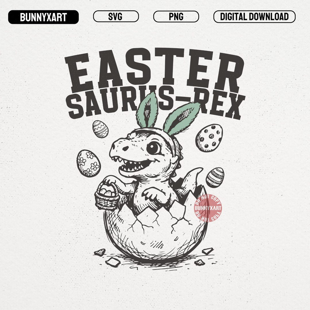 Easter Saurus Rex SVG PNG, Dinosaur Easter, T-rex Bunny, Boys Easter ...