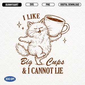 I Like Big Cups And I Cannot Lie SVG PNG, Funny Coffee Lover Shirt Design, Retro Cat Humor Meme, Coffee Svg, Coffee Fan Gift Png, Mugs