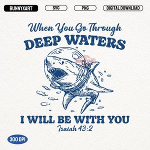 When You Go Through Deep Waters SVG PNG, Isaiah 43:2 Shirt Design, Vintage Christian Png, Christian Ocean, Christian Summer Svg, Bible Verse