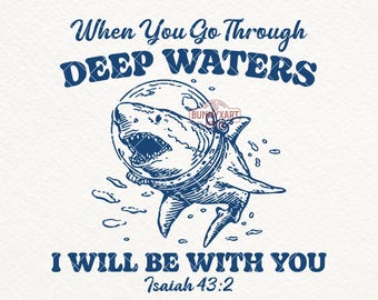 When You Go Through Deep Waters SVG PNG, Isaiah 43:2 Shirt Design, Vintage Christian Png, Christian Ocean, Christian Summer Svg, Bible Verse
