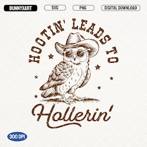 Puede incluir: Un búho marrón con un sombrero de vaquero y gafas de sol con el texto "Hootin' Leads To Hollerin'" alrededor.