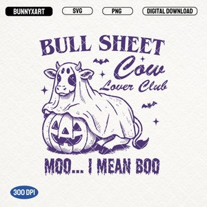Bull Sheet Cow Lover Club SVG PNG files, Retro Halloween Highland Cow Png, Bull Png, Ghost Cows Png, Funny Cow Png, Spooky Season, Mugs, Etc