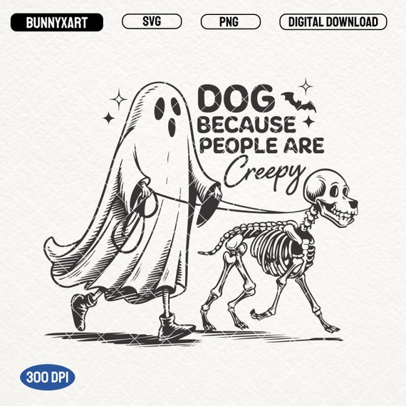 Dog Because People Are Creepy SVG PNG, Halloween Ghost Dog PNG, Funny Ghost Dog Design, Skeleton Dog Png, Retro Halloween Dog Png, Mugs