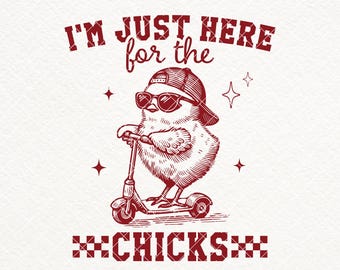 I'm Just Here for the Chicks SVG PNG, Retro Easter Shirt Design, Easter Chicks Png, Kids Easter, Boys Easter Svg, Happy Easter Svg, Stickers