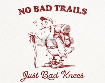 Keine schlechten Wege, nur schlechte Knie SVG PNG, lustige Wandergans Shirt Design, Sommergans Png, Abenteuer Berg, Wanderer Png, sarkastisch, Tassen