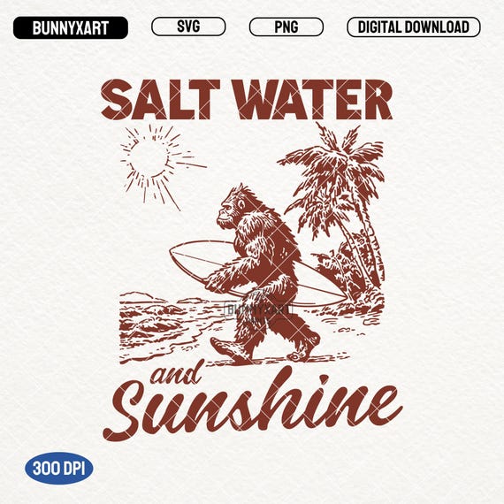 Salt Water and Sunshine SVG PNG, Sasquatch Summer Sublimation, Beach Lover Png, Retro Beach Png, Tropical Png, Vacation Svg, Ocean Vibes