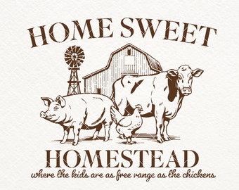 Home Sweet Homestead SVG PNG, Vintage Farm Life Shirt Design, Cow Png, Chicken Png, Pig Farm Svg, Range Farmer Png, Farm Mama Png, Stickers