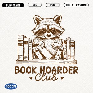 Book Hoarder Club SVG PNG, Vintage Book Lover Shirt Design, Retro Raccoon PNG, Bookish Png, Reader Shirt, Reading Png, Gift for