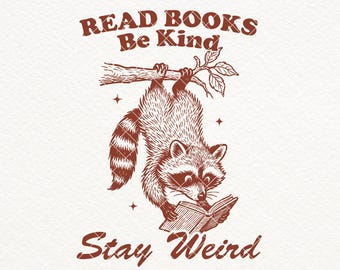 Boeken lezen wees aardig blijf raar SVG png, retro leesgrage lezer shirt design, grappige wasbeer png, boekenwurm png, boekenliefhebber cadeau, lezer svg, mokken