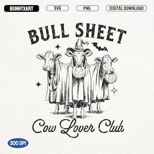 Bull Sheet Cow Lover Club SVG PNG, Halloween Cow Png, Bull Png, Ghost Cow Png, Cow Lover, Cow Lover Png, Pumpkin Ghost Svg, Sublimation