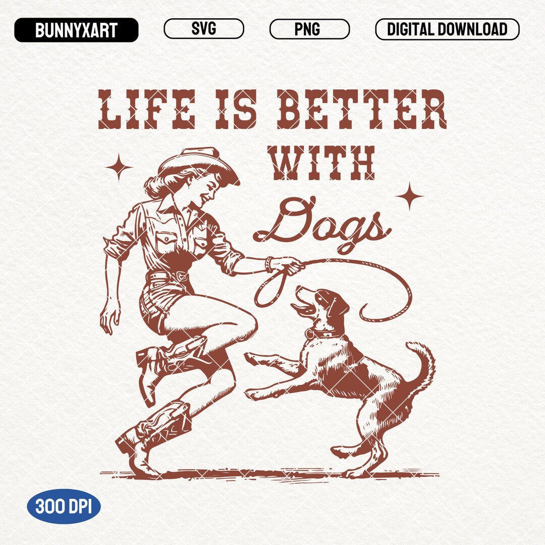 Life is Better With Dogs SVG PNG, Dog Lover Shirt Design, Dog Mama ...