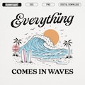 Everything Comes In Waves SVG PNG, Surf Wave Beach Sublimation Design, Coastal Sunset Vacation Shirt, Ocean Lover Surfboard Digital Download product logo