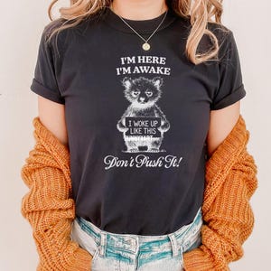 I'm Here I'm Awake Don't Push It SVG PNG, Funny Sarcastic Quotes ...