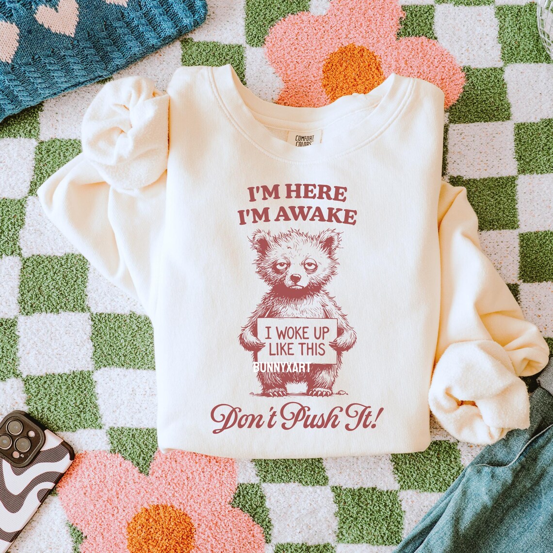 I'm Here I'm Awake Don't Push It SVG PNG, Funny Sarcastic Quotes ...