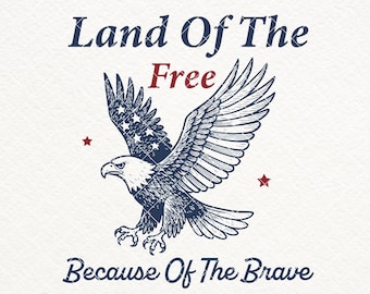 America Land of The Free Because of the Brave SVG PNG, Retro American Eagle Shirt Design, 4th of July Png, Patriotic, Independence Day Svg