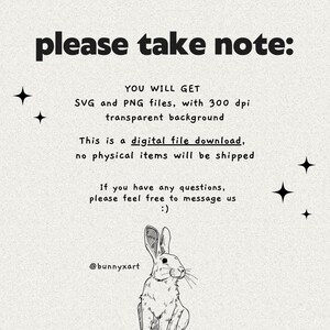 May include: A beige digital download announcement with the text "please take note:" in bold black letters. The text below details the digital files, including SVG and PNG files with a transparent background. A line drawing of a rabbit is at the bottom.