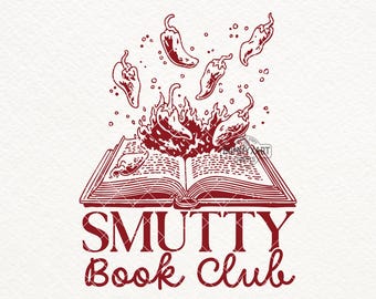 Smutty Book Club SVG PNG, Funny Bookish Artsy Sublimation, Book Lover, Romance Smut Book Club, Trendy Spicy Book Png, Booktok, Readers Svg