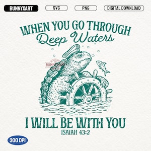 When You Go Through Deep Waters SVG PNG, Christian Summer Png, Sea Turtle Svg, Christian Ocean, Isaiah 43:2, Faith Based, Bible Verse Png