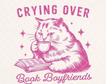 Crying Cat Book Boyfriends SVG, Funny Bookish Shirt Design (Digital Download)
