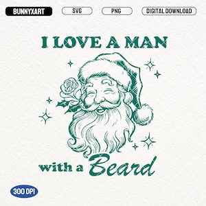 I Love A Man With A Beard SVG PNG, Vintage Retro Christmas Santa Claus Svg, Trendy Santa Shirt Design, Merry Christmas Sublimation, Stickers