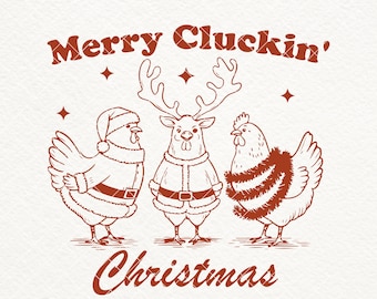 Merry Cluckin' Christmas SVG PNG, Funny Christmas Chicken Shirt Design, Farmhouse Svg, Trendy Chicken Png, Christmas Season, Sublimation