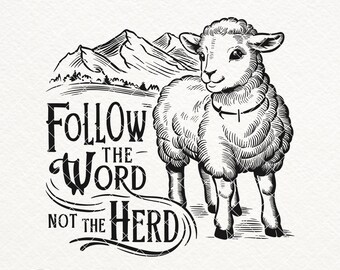 Follow The Word, Not The Herd SVG PNG, Christian Cowboy (Digital Download)