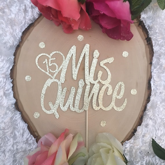 Quinceanera Kuchendeckel Sweet 15 Kuchen Topper Quitte Etsy