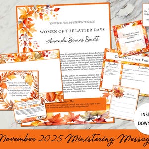 May include: A collection of printable materials with an autumn theme. The design features orange and yellow leaves and floral accents. The text includes "November 2025 Ministering Message" and "Women of the Latter Days". There is also a recipe card for "Cranberry Lime Fruit Dip".