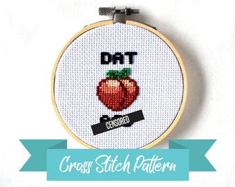 Dat Ass, Cross Stitch Pattern, Rude Cross Stitch, Peach Butt, Mature Design, Sweary Pattern, Valentine's Day, Anniversary Gift, DIY Craft