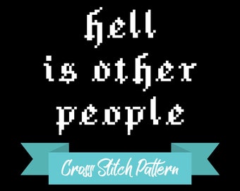 Hell Is Other People, Cross Stitch Pattern, Jean-Paul Sartre, No Exit, Subversive Quote, Introvert Quote, Literature Gift, Gothic Pattern