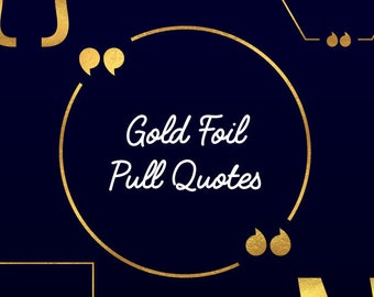 Gold Foil, Pull Quote, Text Call Out, Quotation Marks, Text Bracket, Quote Background, Scrapbook Template, DIY Prints, Modern Metallic