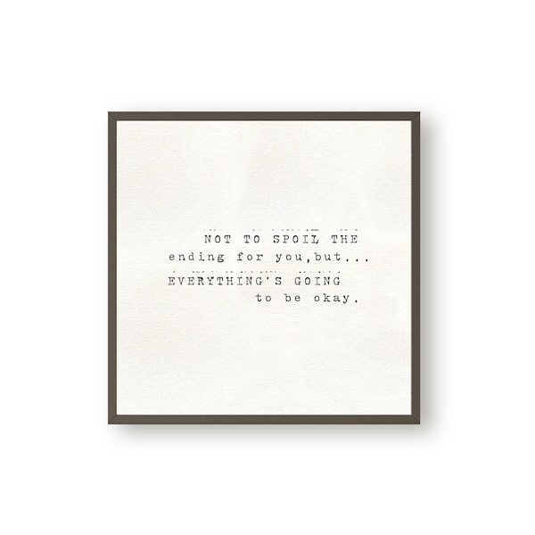 Everything's Going to Be Okay | Framed Canvas Sign | Encouragement | Gift