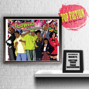 May include: Framed artwork featuring a cartoon depiction of the Fresh Prince of Bel-Air cast. The artwork has a graffiti-style background with the show's title. Additional framed text reads "ALSO AVAILABLE AS MAGNETS, GREETING CARDS, PHONE BACKGROUND."
