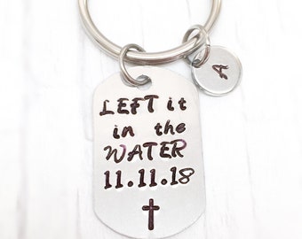 Left it in the water, teen baptism gifts, adult baptism gift, men baptism keychain, religious jewelry, christian keychains, religious gifts