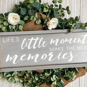Lifes Little Moments Make the Best Memories, Wood Sign, Farmhouse Decor, Wall Decor, Family Sign, Uplifting Wood Sign, Wood Framed Sign