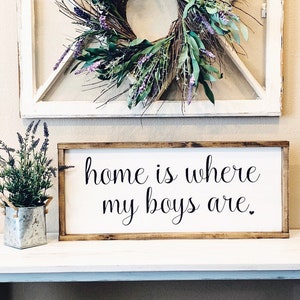 Home is where my boys are, Home is, Home sign, Farmhouse sign, Boy mom decor, Farmhouse decor, Wooden signs, Wood sign, Home Decor, Wall art